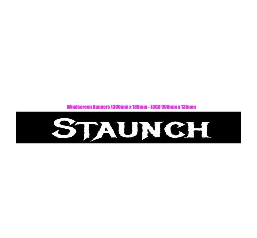 STAUNCH WINDSCREEN BANNER